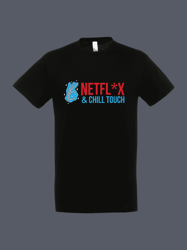 Netflix & Chill Touch T-Shirt