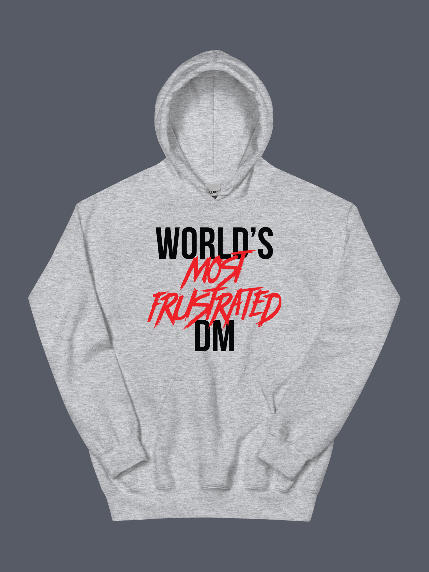 Worlds Most Frustrated DM Hoodie Grey
