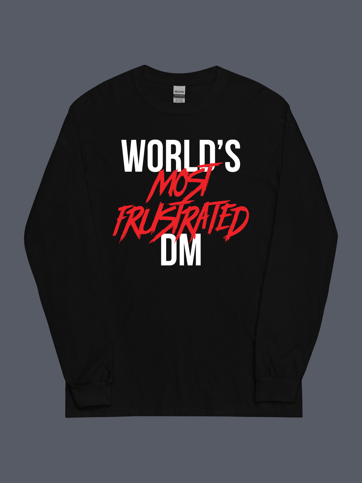Worlds Most Frustrated DM Long Sleeve Tee Black