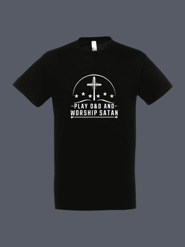 Play D&D & Worship Satan T-Shirt