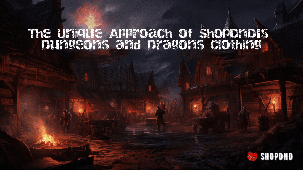 ShopDNDis Dungeons and Dragons clothing over medieval town scenery with people gathering around campfire.