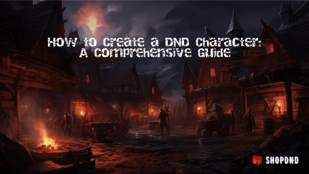 A dark medieval village with adventurers promoting a comprehensive guide on how to create a D&D character by ShopDnD.