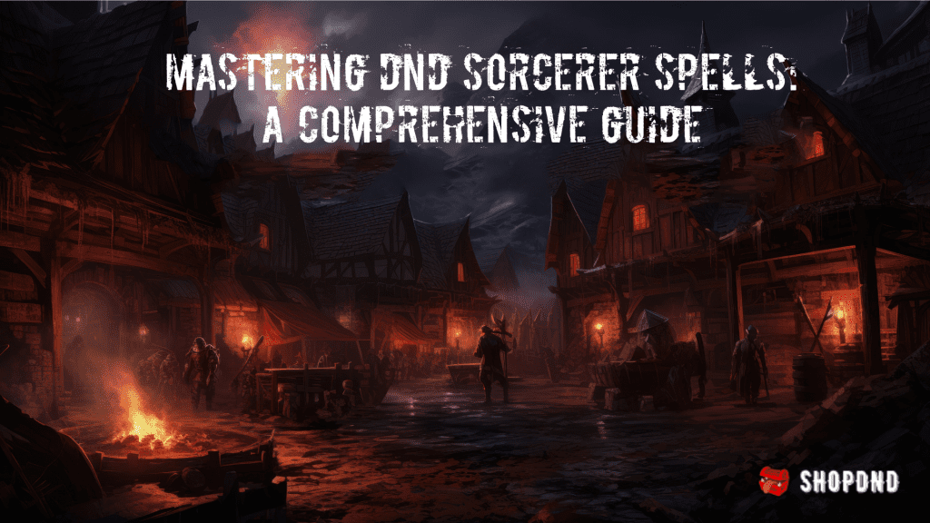 A dark medieval town scene featuring adventurers, showcasing a guide to mastering DND sorcerer spells for enthusiasts.