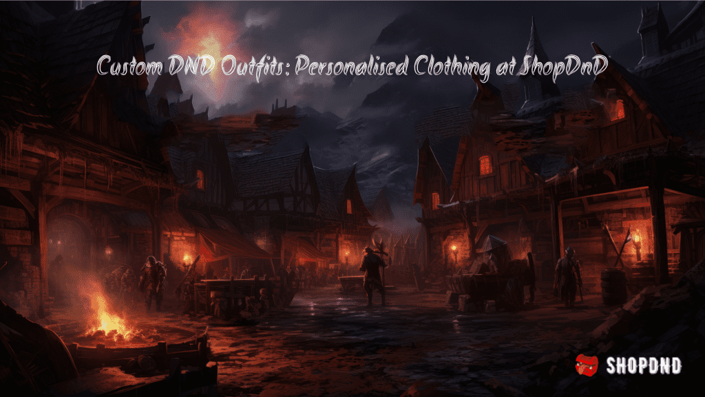 custom dnd outfits, personalised clothing at shop dnd