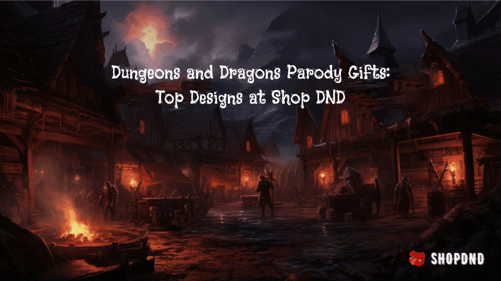 A dark medieval village with glowing fires and adventurers, featuring text about Dungeons & Dragons parody gifts at Shop DND.