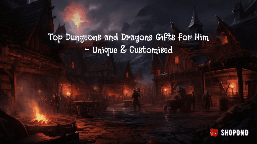 Top gifts for Dungeons and Dragons fans, showcasing adventurers in a dark medieval village theme.