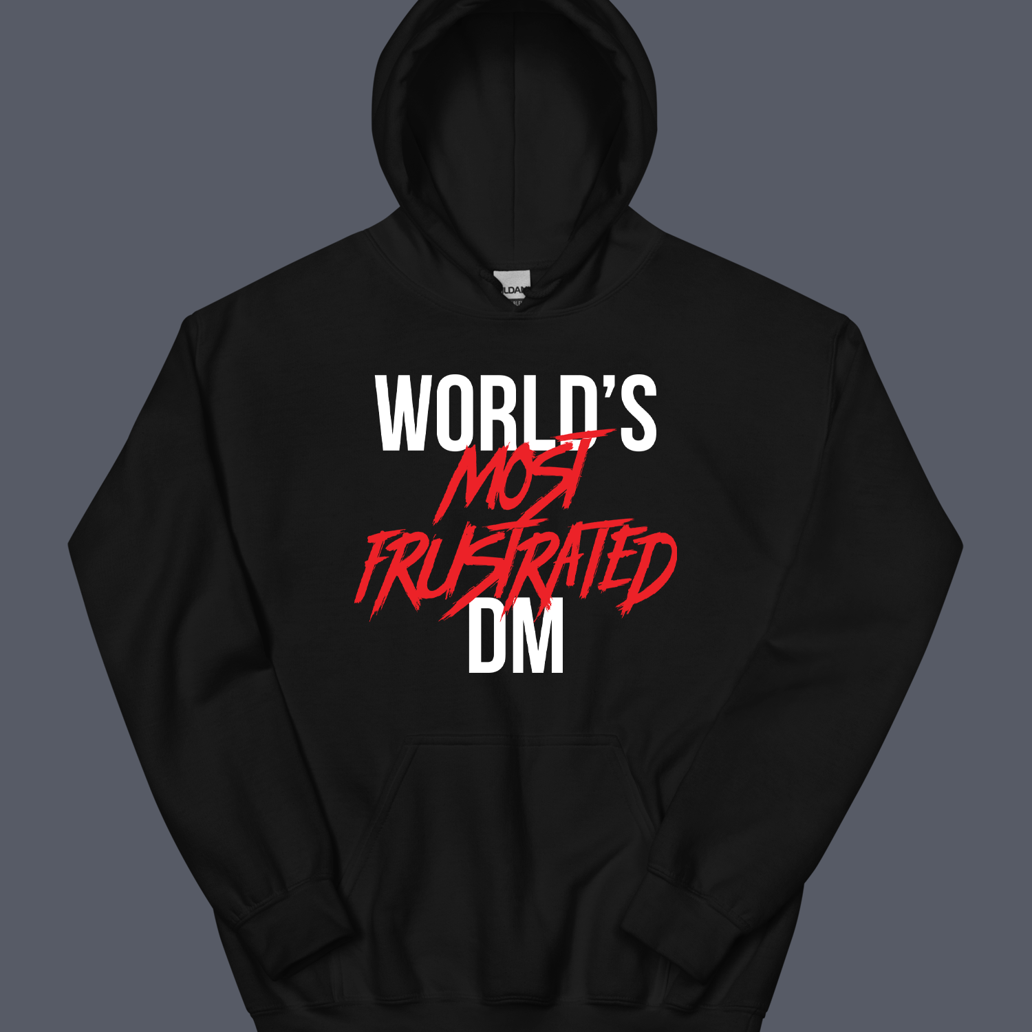 Worlds Most Frustrated DM Hoodie Black